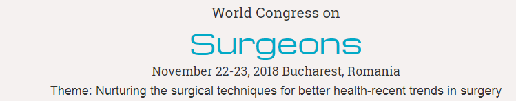 World Congress on Surgeons  November 22-23, 2018 Bucharest, Romania